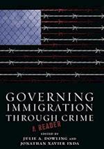 Governing Immigration Through Crime