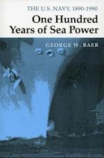 One Hundred Years of Sea Power