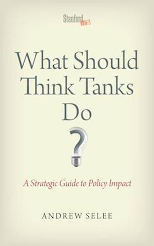 What Should Think Tanks Do?