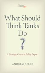 What Should Think Tanks Do?