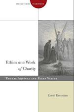 Ethics as a Work of Charity
