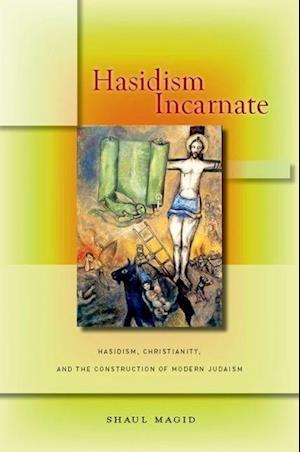 Hasidism Incarnate