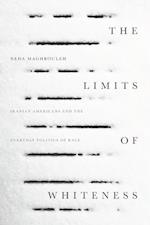 The Limits of Whiteness
