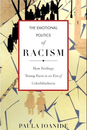 The Emotional Politics of Racism