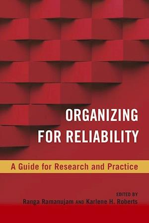 Organizing for Reliability