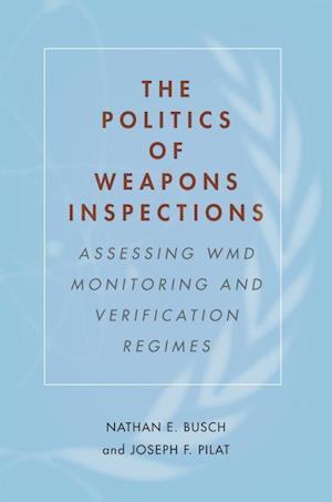 The Politics of Weapons Inspections