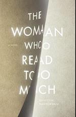 The Woman Who Read Too Much