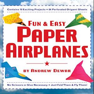 Fun & Easy Paper Airplanes