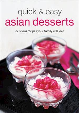 Quick & Easy Asian Desserts