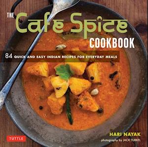The Cafe Spice Cookbook