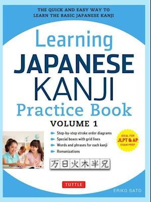 Learning Japanese Kanji Practice Book Volume 1