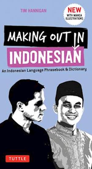 Making Out in Indonesian Phrasebook & Dictionary