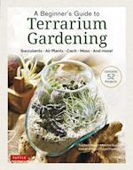 A Beginner's Guide to Terrariums