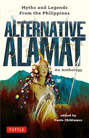 Alternative Alamat: An Anthology