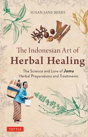 The Indonesian Art of Herbal Healing