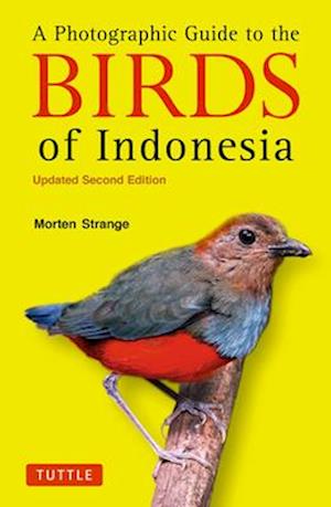 The Photographic Guide to the Birds of Indonesia