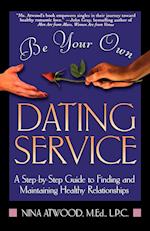 Be Your Own Dating Service