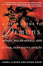 A Field Guide to Demons, Fairies, Fallen Angels, and Other Subversive Spirits