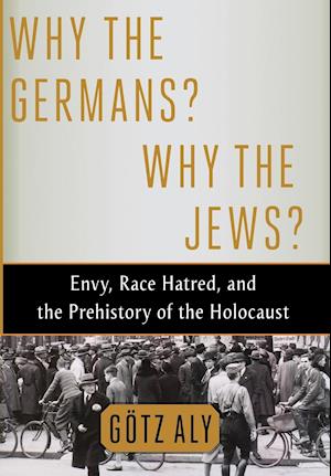 Why the Germans? Why the Jews?