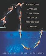 Multilevel Approach to the Study of Motor Control and Learning, A