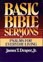 Basic Bible Sermons on Psalms for Everyday Living