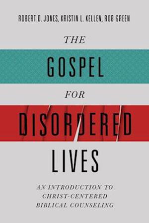 The Gospel for Disordered Lives