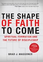 Shape of Faith to Come