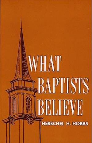 What Baptists Believe