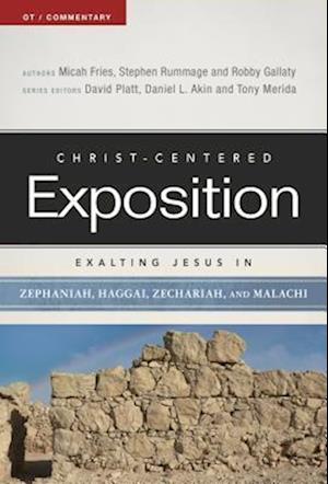 Exalting Jesus in Zephaniah, Haggai, Zechariah, and Malachi