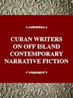 Cuban Writers on and off the Island