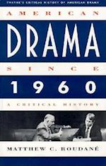 American Drama since 1960