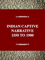 Indian Captivity Narrative, 1550-1900