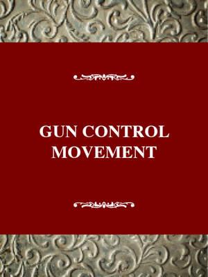 The Gun Control Movement