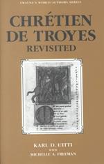 Chretien de Troyes Revisited