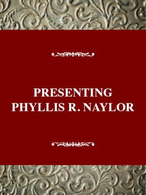 Presenting Phyllis Reynolds Naylor