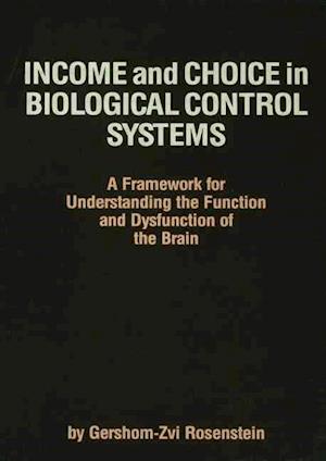 Income and Choice in Biological Control Systems