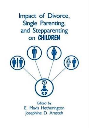 Impact of Divorce, Single Parenting and Stepparenting on Children