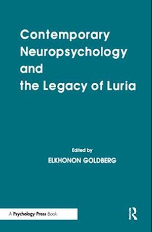 Contemporary Neuropsychology and the Legacy of Luria