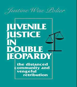 Juvenile Justice in Double Jeopardy