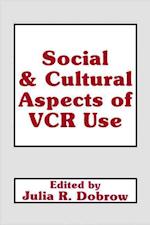 Social and Cultural Aspects of Vcr Use