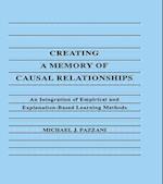 Creating A Memory of Causal Relationships