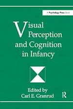 Visual Perception and Cognition in infancy
