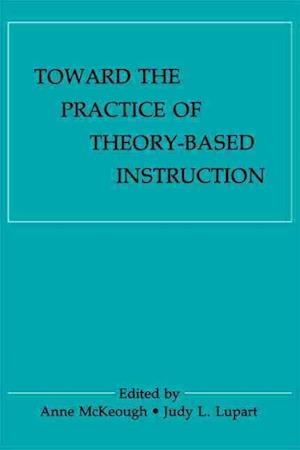 Toward the Practice of theory-based Instruction