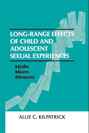 Long-range Effects of Child and Adolescent Sexual Experiences