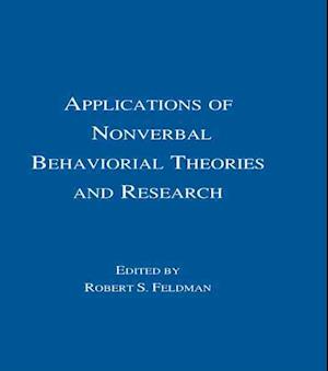 Applications of Nonverbal Behavioral Theories and Research