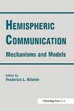 Hemispheric Communication: Mechanisms and Models