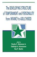 The Developing Structure of Temperament and Personality From Infancy To Adulthood