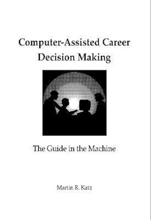 Computer-Assisted Career Decision Making