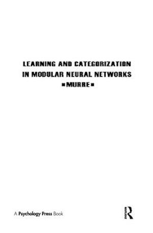 Learning and Categorization in Modular Neural Networks