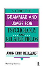 A Guide To Grammar and Usage for Psychology and Related Fields